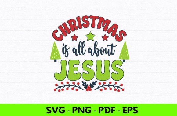 Christmas is All About Jesus SVG Graphics & Crafts