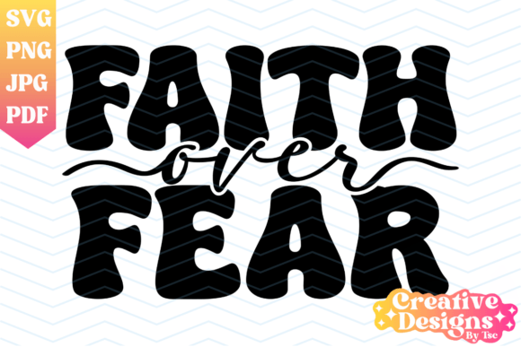 Faith over Fear Retro Christian SVG PNG Graphics