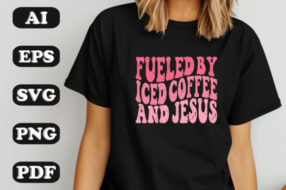 Fueled by Iced Coffee and Jesus Svg Graphics
