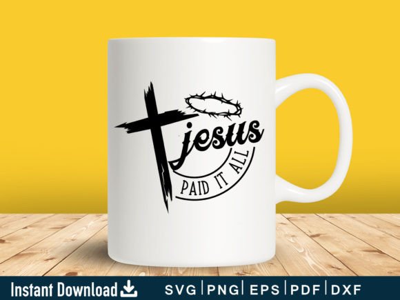 Funny Jesus Paid It All Svg: Graphics & Crafts Review