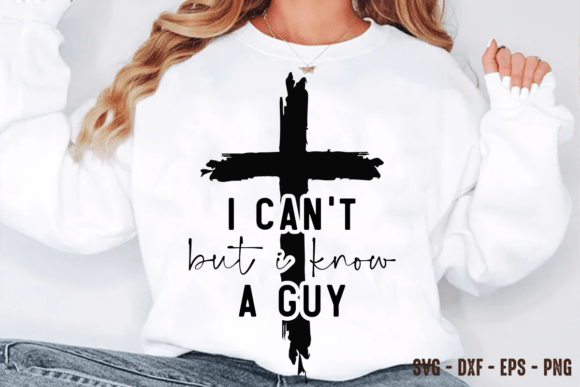 I Can't But I Know a Guy Svg: Graphics & T-Shirt Designs