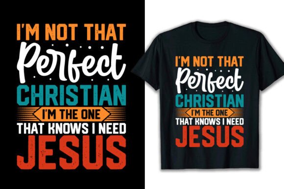 I m Not That Perfect Christian T-shirts Graphics