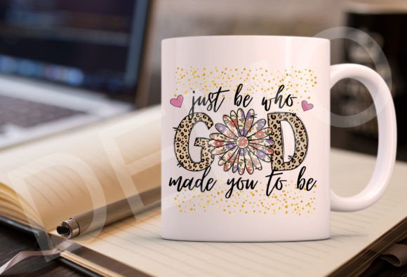 Just Be Who God Made You to Be Graphics