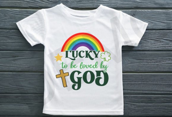 Lucky to Be Loved by God Graphics for T-Shirt Designs